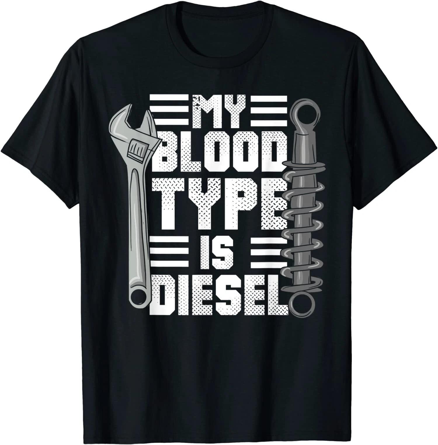 Funny Mens Diesel Mechanic Trucker, My Blood Type Is Diesel T-Shirt XXXXL