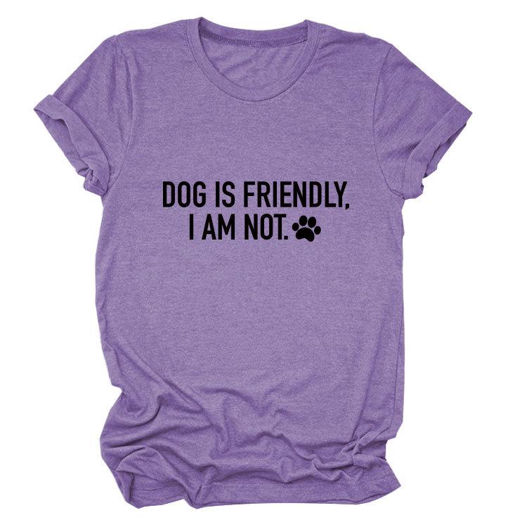 Casual crew neck T-shirt DOG IS FRIENDLY summer comfortable loose short-sleeved top