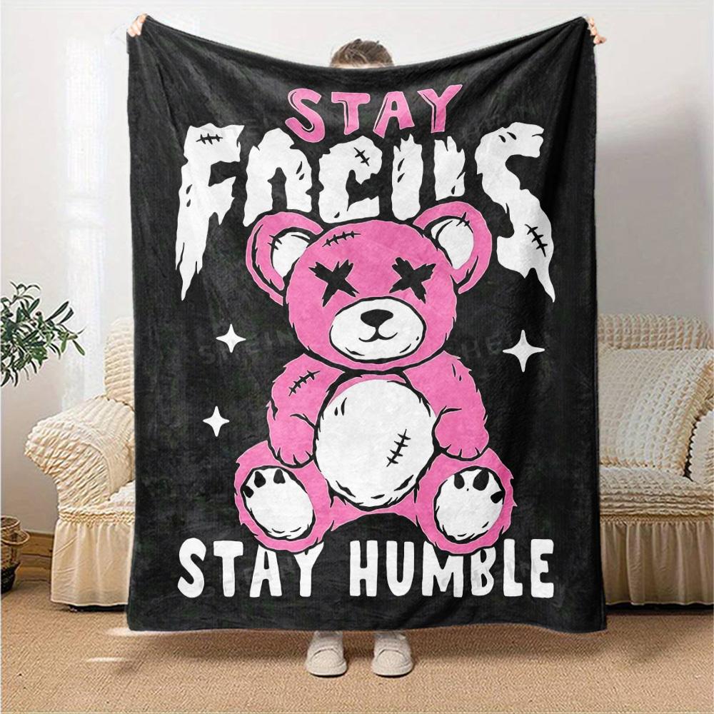 1pc Teddy Bear Stay Humble Soft Flannel All Season Throw for Home, Office, Outdoor UseDurable Comfort Soft Warm Throw for Home