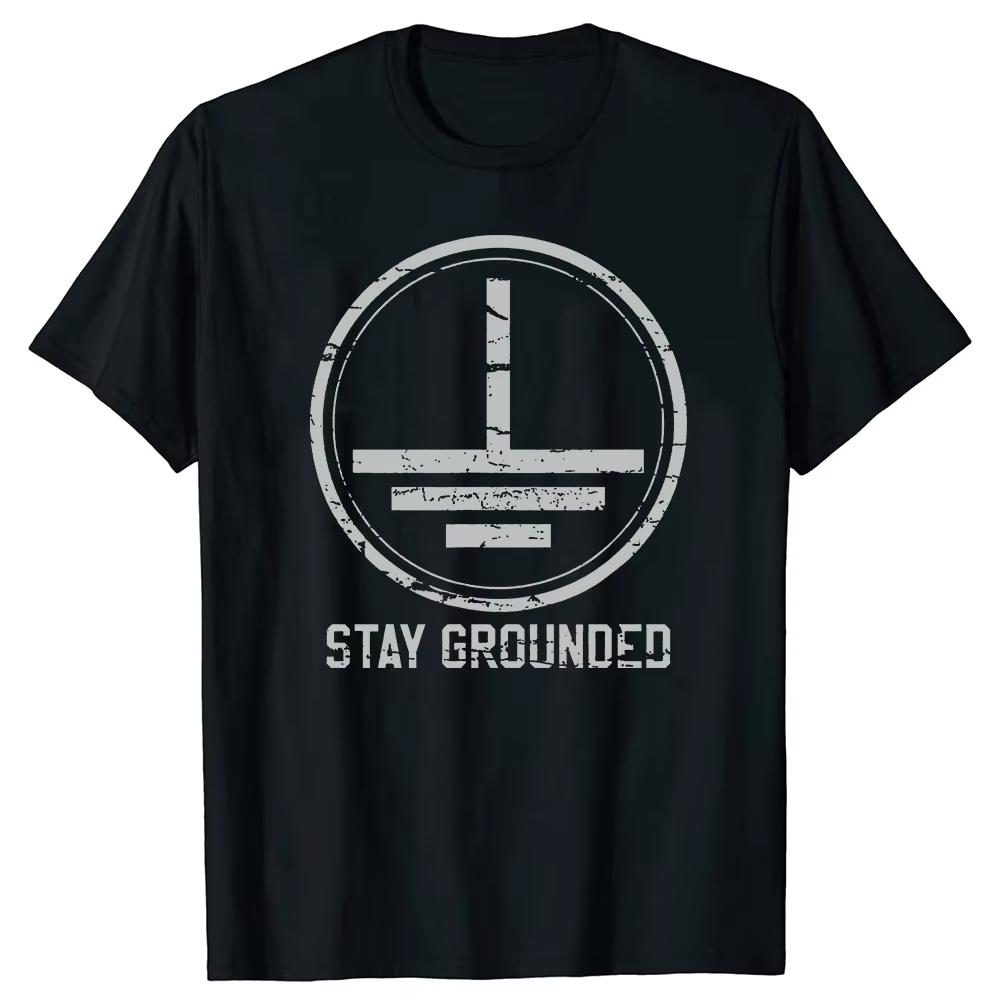 2026 New Funny Mens Electrician TShirt Stay Grounded Funny Nerd Engineer Gift Print Tshirt Men Tshirts Mens Tee L