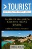 Buch Greater Than a Tourist- Palma De Mallorca Balearic Island Spain : 50 Travel Tips from a Local