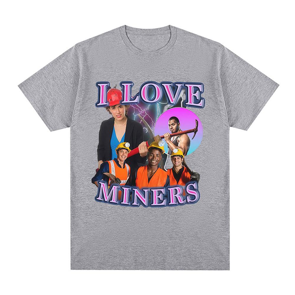 I Love Miners T-Shirt Funny Mining Enthusiast Humor Graphic Short Sleeves T-shirts Men's Women Cotton Casual Summer T Shirts Top