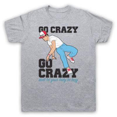 Crazy Legs Go Crazy Breakdancing Slogan Retro Tanz Herren- und Damen-T-Shirt