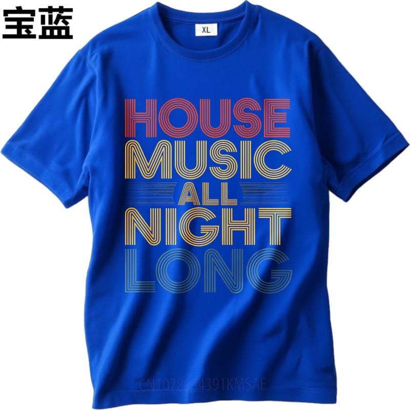 Mens tshirt Cotton Shirt Big Size Summer For Man T Shirt House Music All Night Short Sleeve Cotton Crew Neck Tees