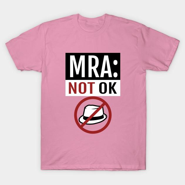 T Shirt Women Anti Mra Not Ok Shirt Harajuku Print Kawaii Tshirt Summer Short Sleeve Female T-Shirt Top Tee