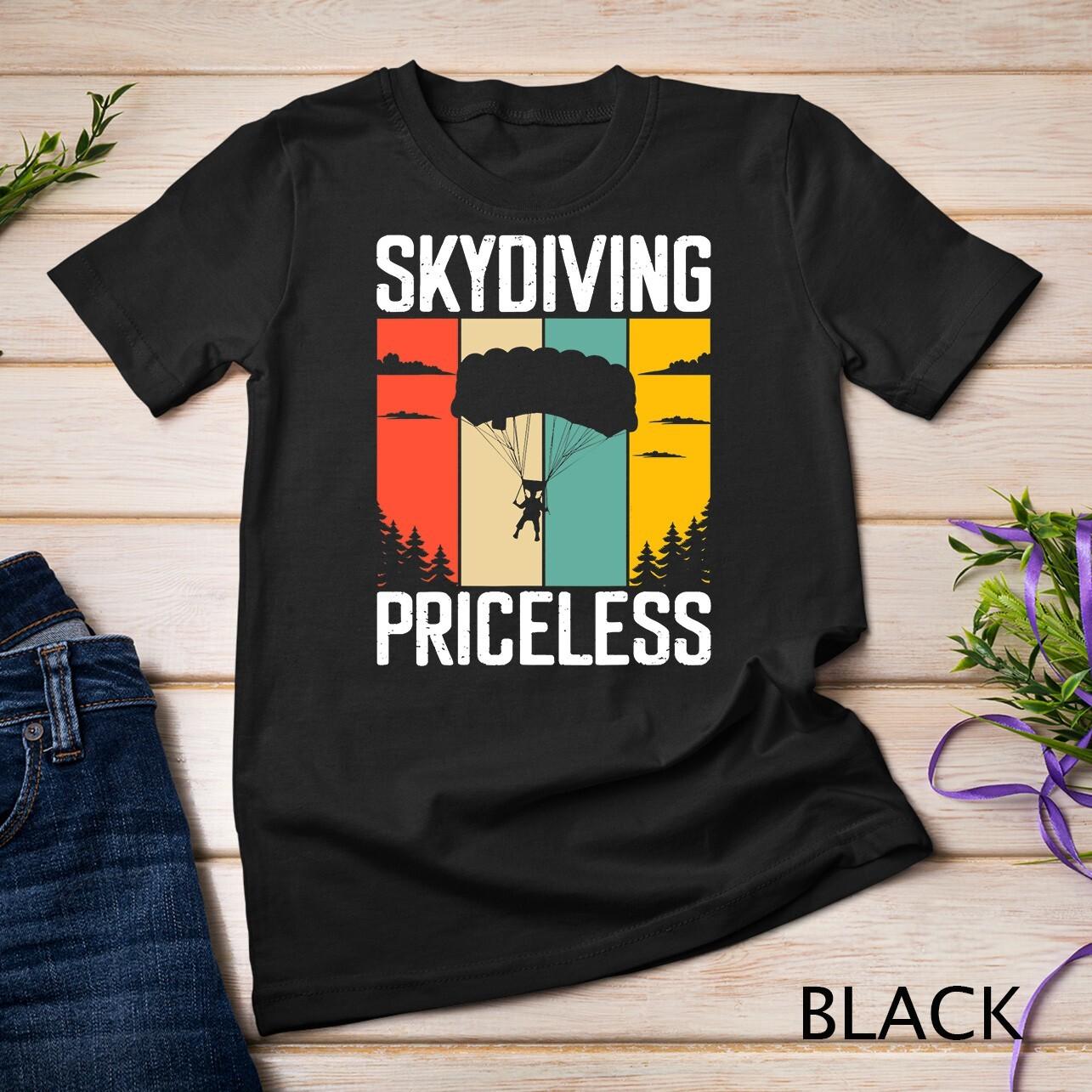 Skydiving Priceless T-Shirt Mens Womens Tees Top Unisex T-Shirt Mens Womens Tees Top S
