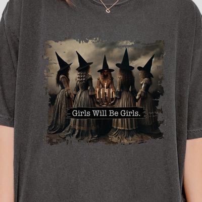 Vintage Girls Will Be Girls Witch Comfort Colors Shirt: Funny Halloween Graphic Tee