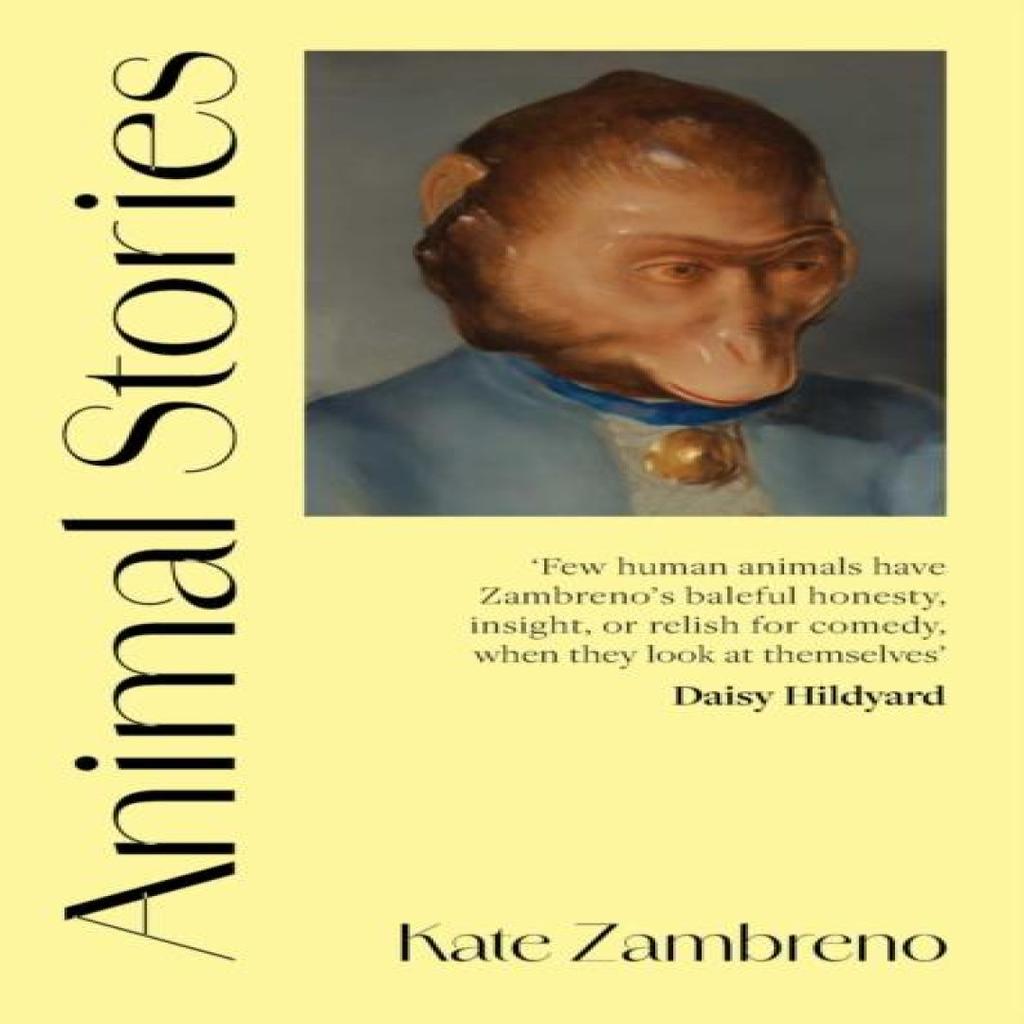 Animal Stories by Kate Zambreno Paperback Book 9781398556232