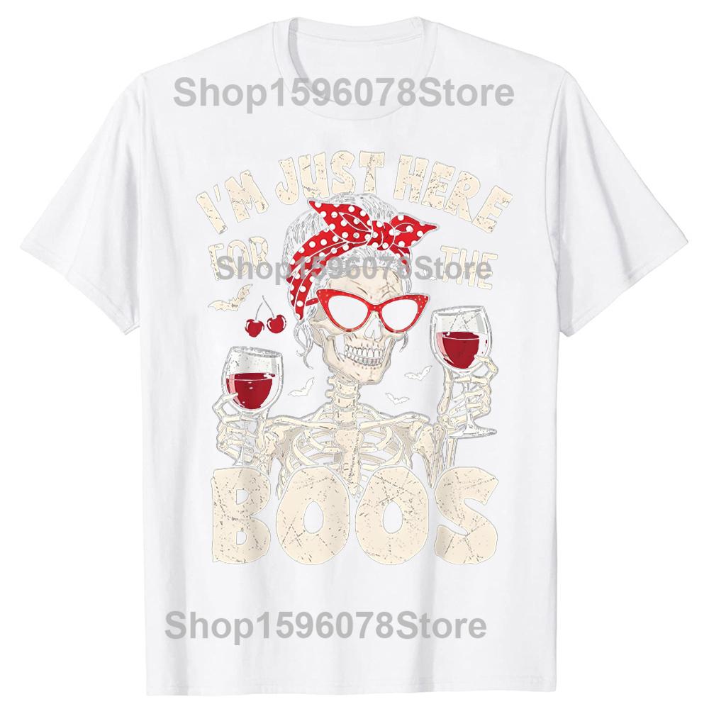 Women Halloween Funny Im Just Here for The Boos Skeleton Tshirts Men Casual Tshirt 100 Cotton Loose Oversized T Shirt Summer