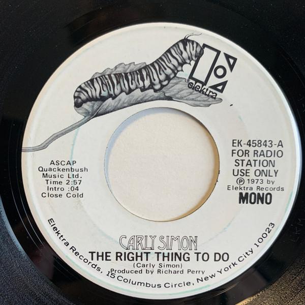 

7inch Record CARLY SIMON - Right Thing To Do / We Have No Secr EK45843 ELEKTRA 1973 US Pop Used