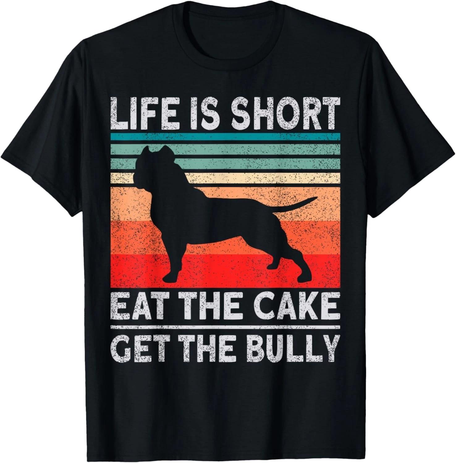 Bully XL Pitbull Lover Eat The Cake Get An American Bully Gift Unisex T-Shirt XL
