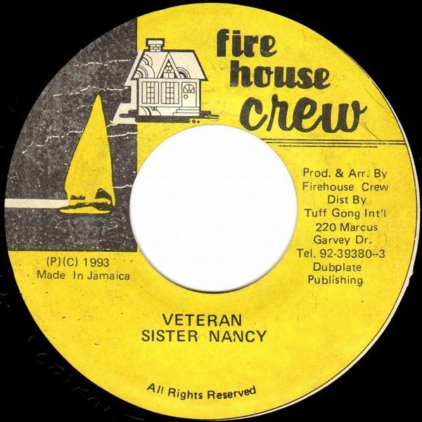 7inch Record SISTER NANCY - Veteran  NONE Firehouse Crew 1993 Jamaica Reggae, Ska & Dub Used