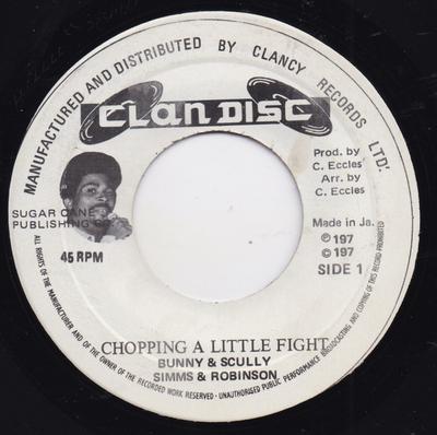7inch Record BUNNY & SCULLY - Chopping A Little Fight NONE Clan Disc Jamaica Reggae, Ska & Dub Used