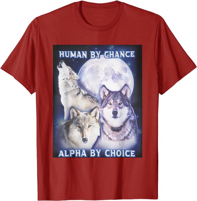 Human By Chance Alpha By Choice Alpha Wolf Women T-Shirt Cute Wolf Graphic Outfit Outgoing Extrovert Social Butterfly Saying Tee S