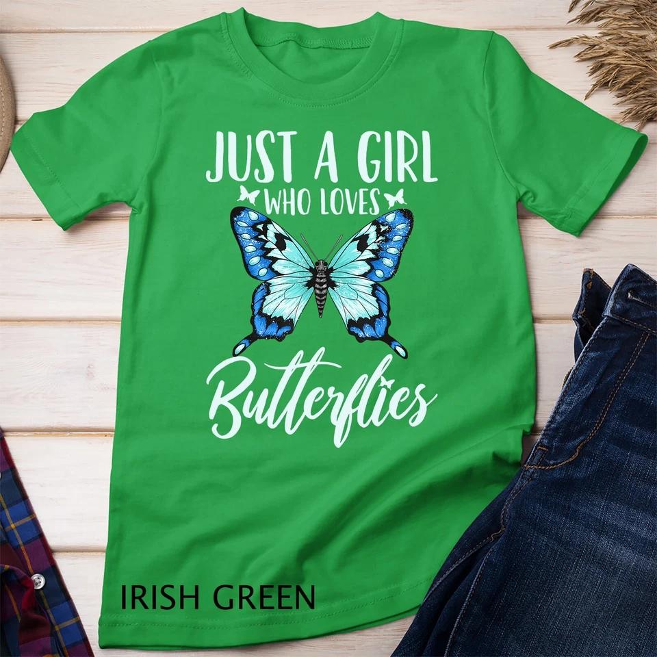 Butterfly Just A Girl Who Loves Butterflies Gift Unisex T-shirt 4 3XL
