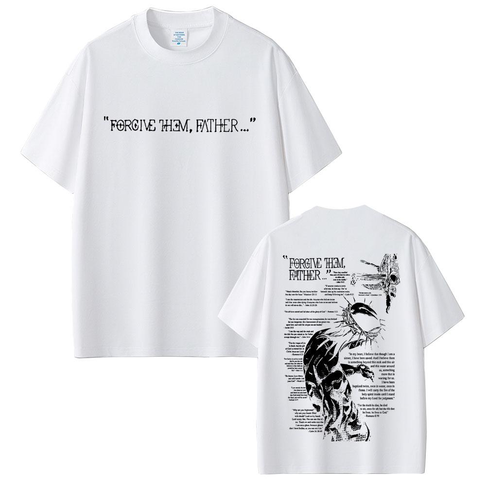 Christian Religious Jesus Forgive Them Father Graphic T-shirt Men Women Gothic Rock Oversized Short Sleeve T Shirts Streetwear