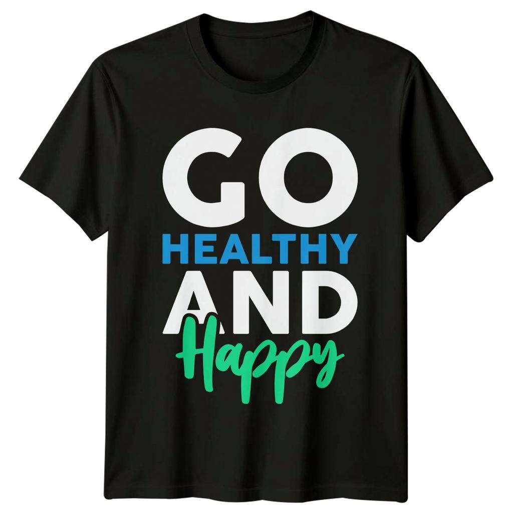 Go Healthy And Happy TShirt Fitness Health Birthday Gift For Him And Her