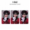 I-DLE HER MOKKET SHOP Official Photocard