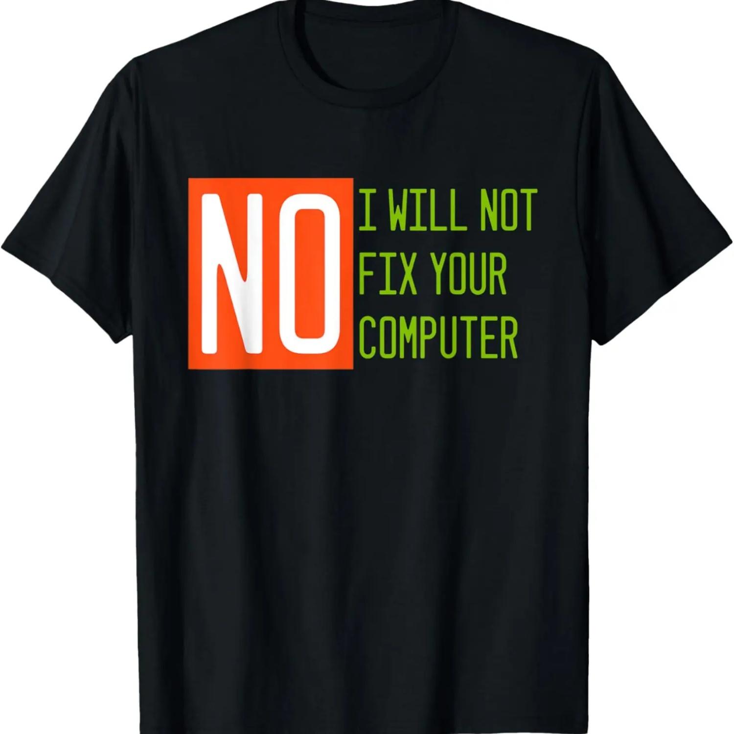 Funny Tech Support Geek Nerd Humor Computer Repair T-Shirt S