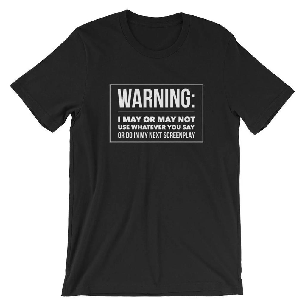 Warning May Use Your Words In Screenplay Funny T Shirt For Screenwriter Filmmaker Casual Vintage Washed Designer Clothes