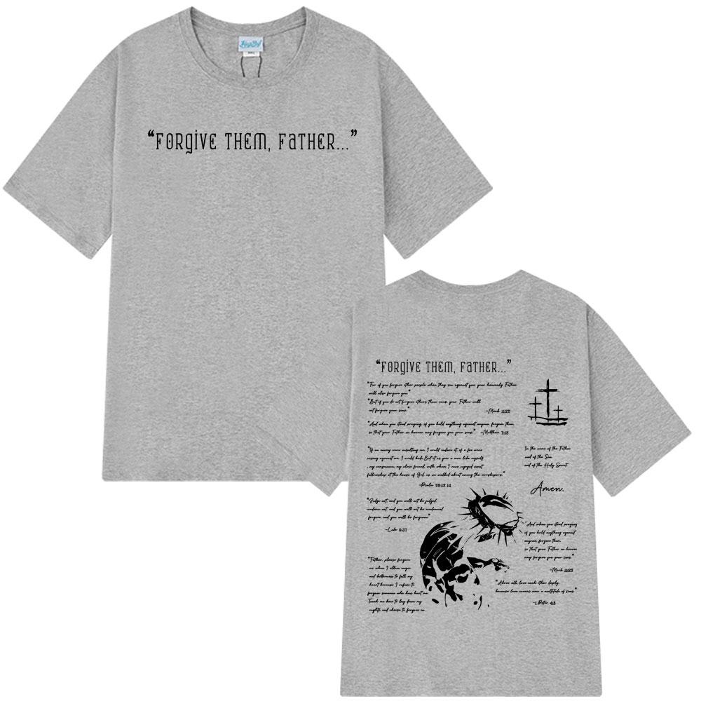 Forgive Them Father Bible Christian Religious Jesus Vintage T-shirt Men Women Cotton Casual Oversized Hip-hop T Shirt Streetwear