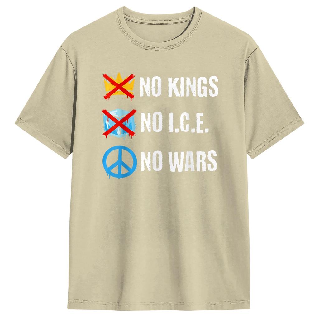 No Kings No ICE No Wars TShirt for Unisex Humor 100 Cotton Tees Crew Neck Short Sleeve T Shirt Plus Size Clothing