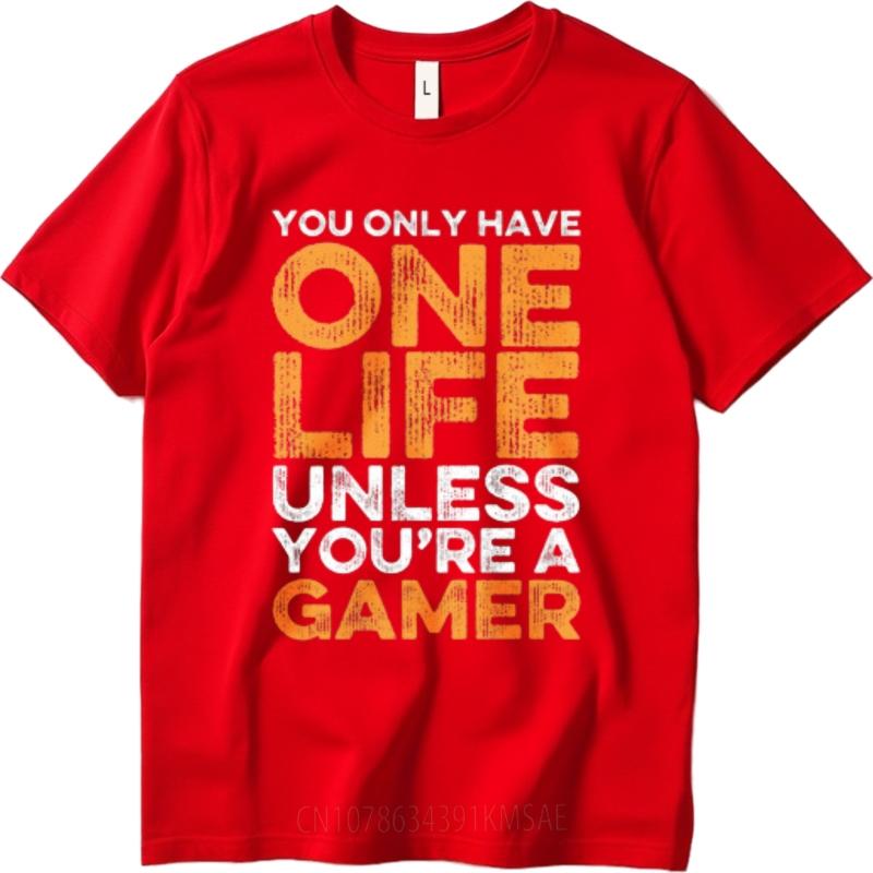 New Tee Plus Size Tshirt Soft For Unisex Crew Neck Tshirt Graphic You Only Have One Life Unless Youre A Gamer Retro Unisex Teeshirt