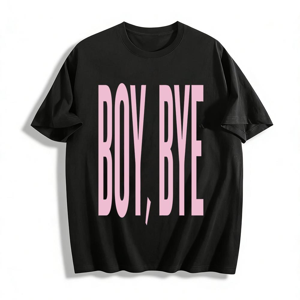 

Boy Bye Slogan Print Casual T-Shirt Women s Relaxed Fit Crew Neck Short Sleeve Daily Wear Tee Pure cotton T-shirt XXS