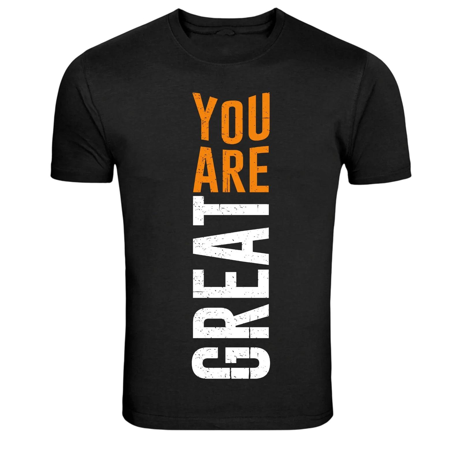 You Are Great Motivational Positive Quote Graphic T-Shirt XL