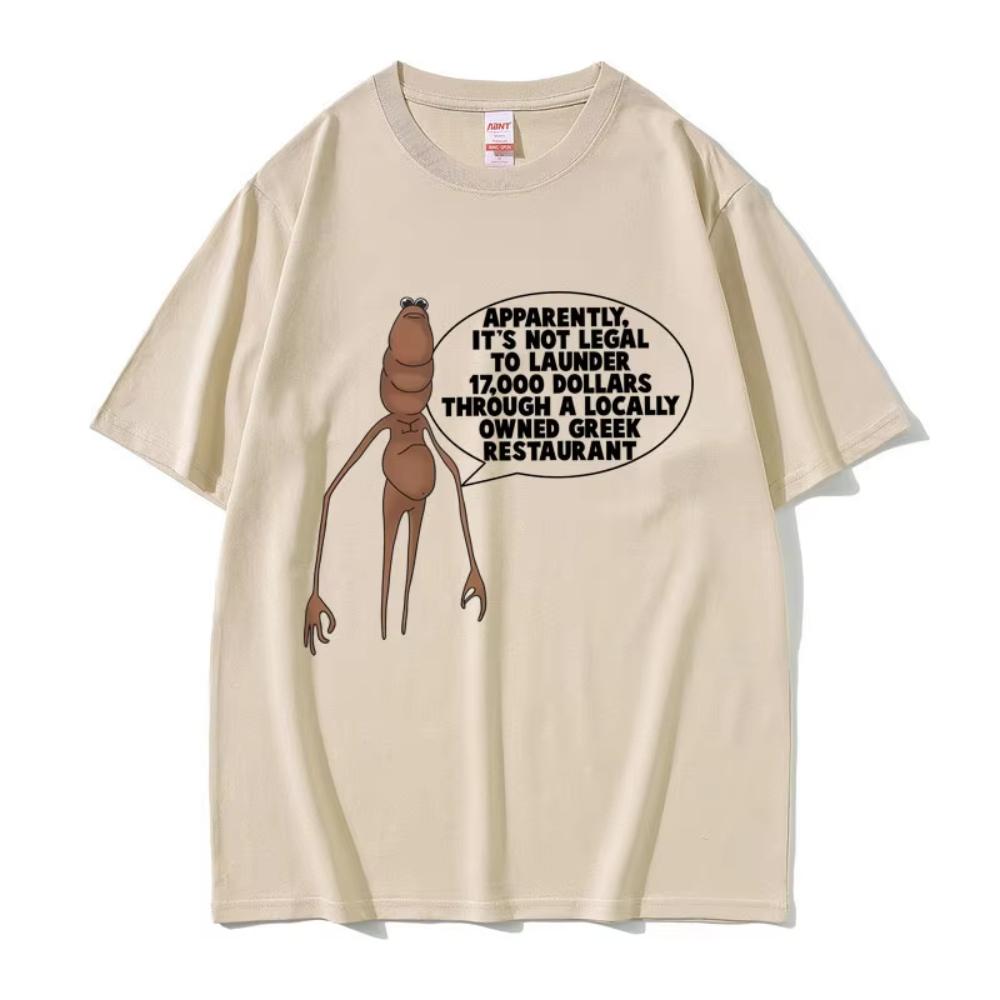 Apparently Its Not Legal To Launder Marcus The Worm Funny Meme Tshirts Men Women Casual Cotton Oversized T Shirts Short Sleeve