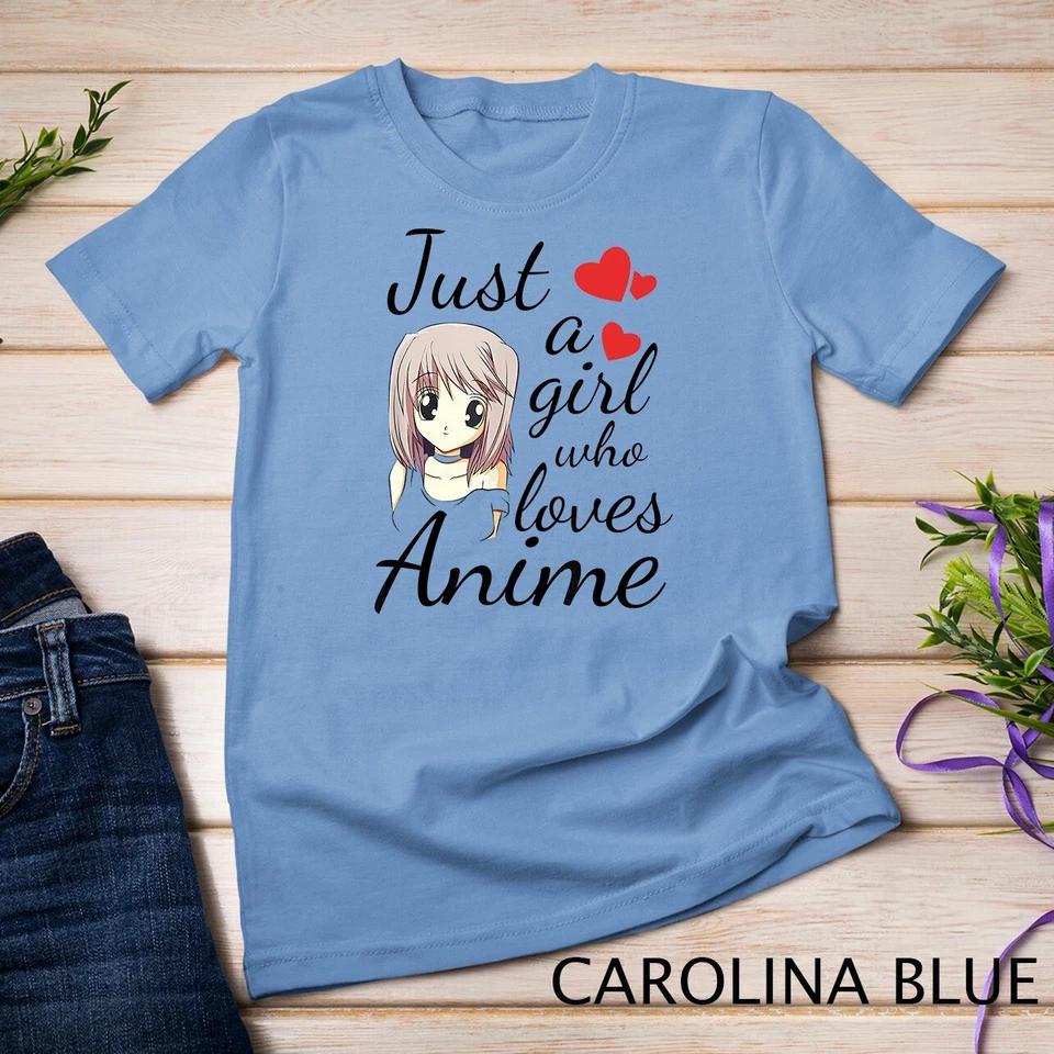 Anime Girl Tshirt Just a Girl Who Loves Anime Tee T-Shirt Unisex T-shirt 3 3XL