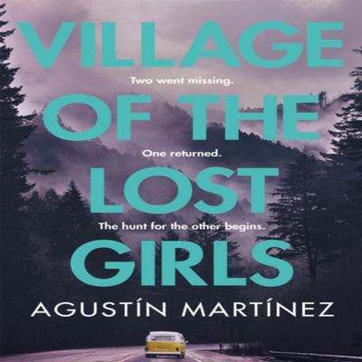 Village of the Lost Girls by Agustin Martinez Hardback Book 9781786488435