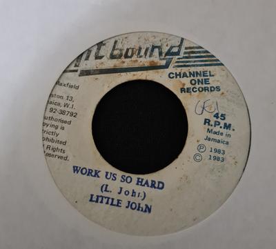 7inch Record LITTLE JOHN - Work Us So Hard NONE Hit Bound 1982 Jamaica Reggae, Ska & Dub Used