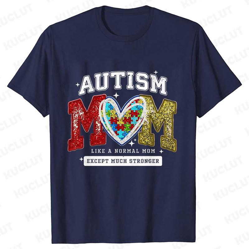 

Autism Awareness Neurodiversity Tshirts for Unisex Autism Mom Like Normal Mom Except Much Stronger Tshirts Autism Mama Gift S