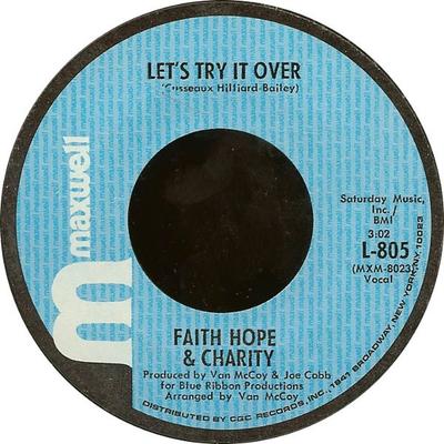 7inch Record FAITH, HOPE & CHARITY - Let's Try It Over / So Much Love L805 Maxwell 1970 US Soul/Funk Used