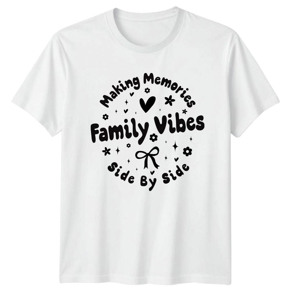 Making Memories Family Vibes Side TShirt Family Reunion Family Lifestyle S