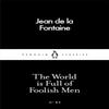 The World Is Full of Foolish Men by Jean De La Fontaine Paperback Book 9780241250402
