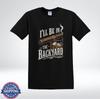 I’ll Be In The Backyard Cigar Whiskey Funny Dad T-Shirt