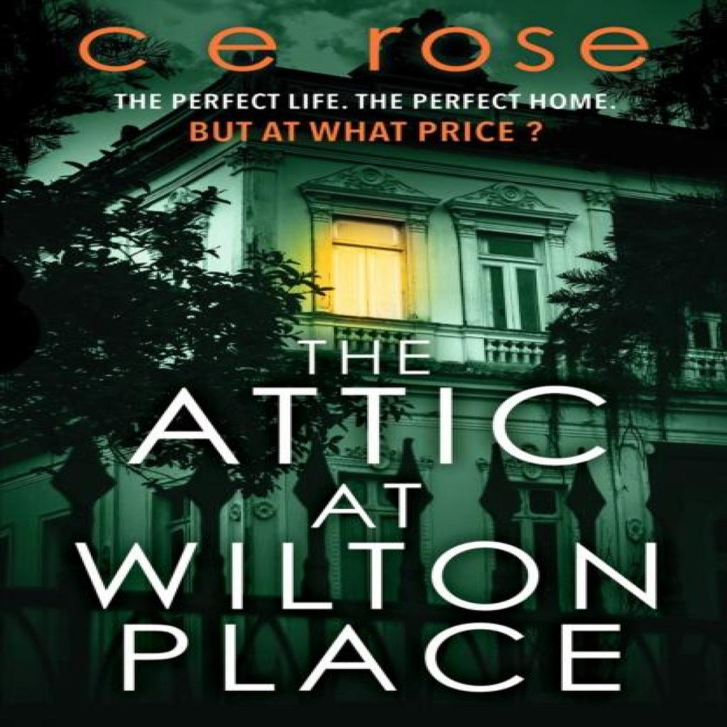 The Attic at Wilton Place by CE Rose Paperback Book 9781804362976