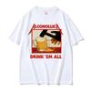 Alcohollica Drinkem All Funny Beer Graphic T Shirt Unisex Women Harajuku ONeck Tshirt High Quality Short Sleeved Top Streetwear