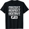 Football Lineman Design - Protect, Respect, Destroy Motto T-Shirt