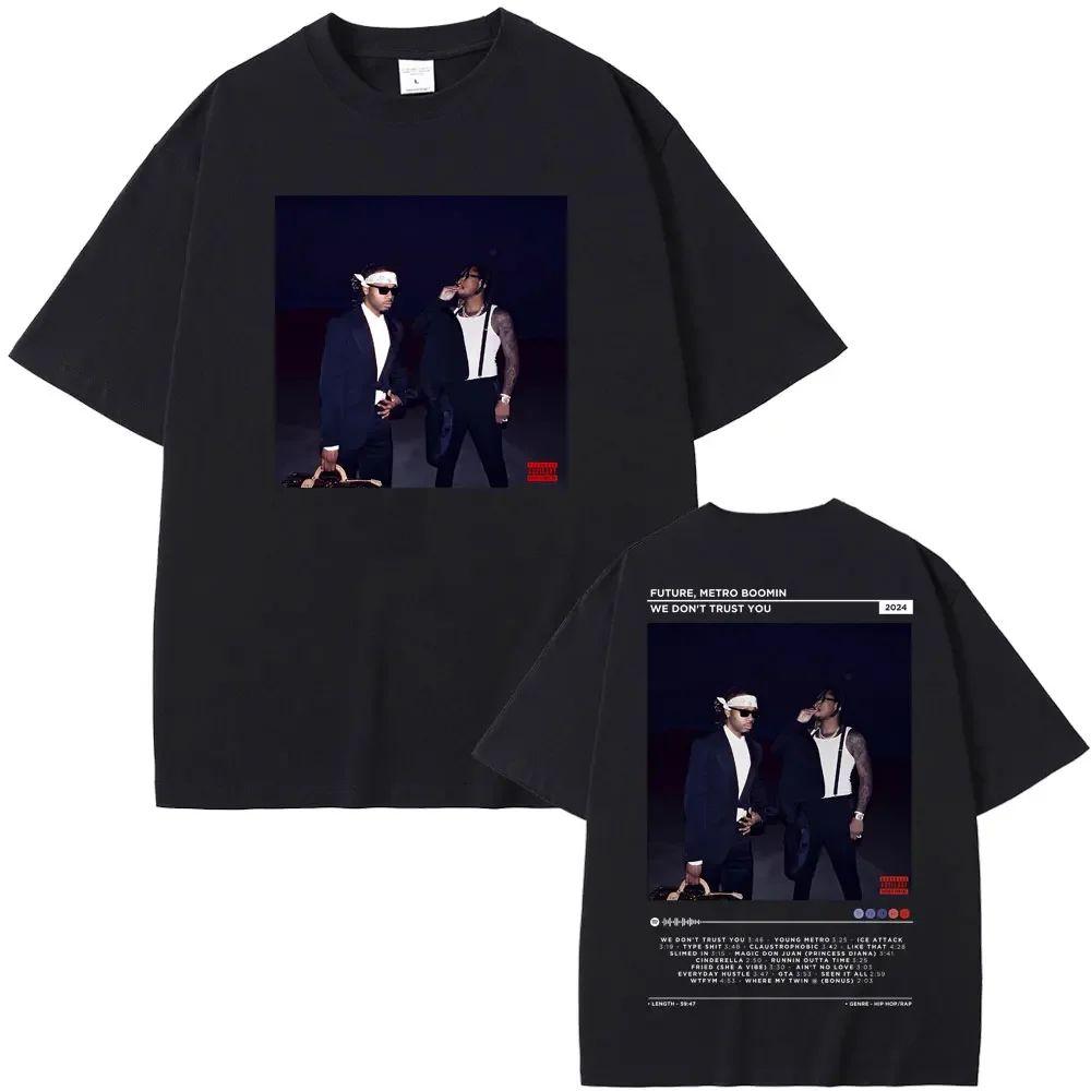 Vintage Washed Future Metro Boomin We Don't Trust You Trap Hip Hop Printed Cotton T-shirt Men Women Tee Summer Casual Fashion Clothing Tops Streetwear