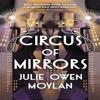 Circus of Mirrors by Julie Owen Moylan Hardback Book 9780241651520