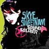 CD SKYE SWEETNAM - Sound Soldier 0094633755321 EMI 2007 Canada Rock Used