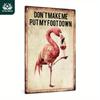 Funny Flamingo Wine Dont Make Me Put My Foot Down Vintage Metal Tin Sign Iron Painting Wall Art Plaque for Bar Home Kitchen L