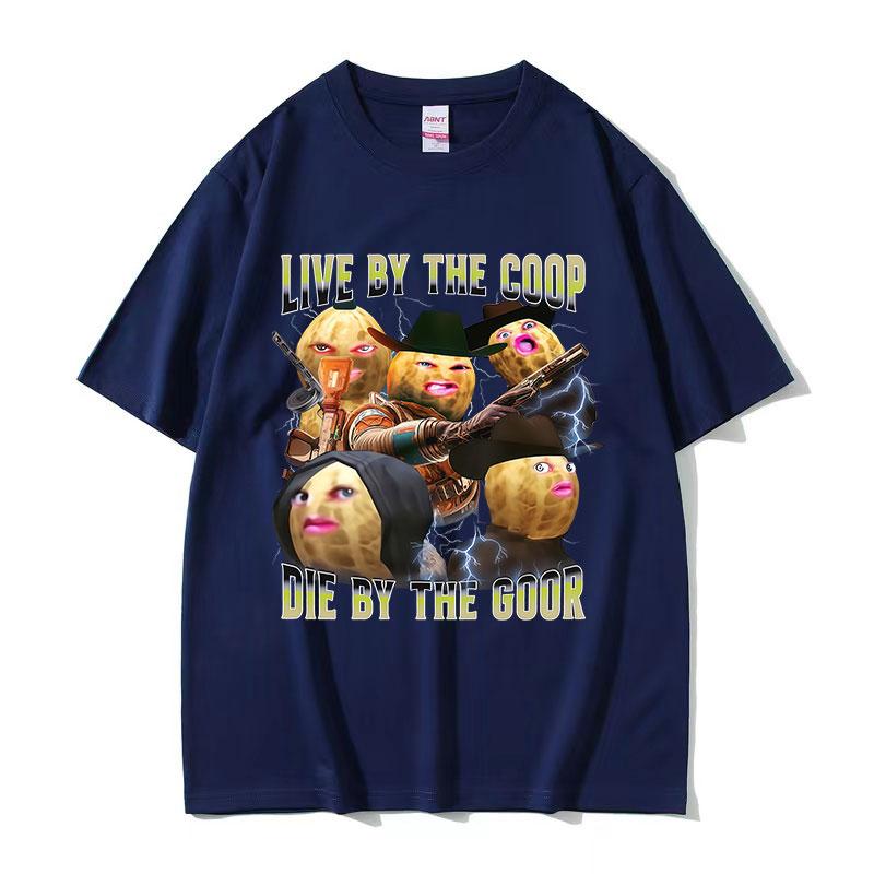 

Limited The Burnt Peanut GOOP Funny Meme T Shirts Live By The Goop Die By The Goop Graphic Tshirt Unisexs Oversized Cotton Tshirt 4XL