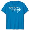 To The Person Behind Me Unisex T Shirt You Are Enough Unisextal Health Gift