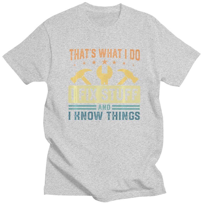 Custom I Fix Stuff T Shirts Men Pure Cotton Tee Tops Mechanic Engineer Gift Tshirt Fashion Tshirt