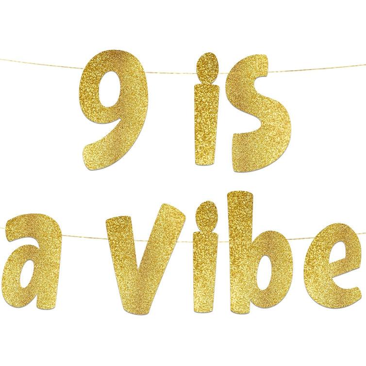 9 is a Vibe Gold Glitter Banner - 9th Birthday Party Supplies, Ideas, Gifts and Decorations
