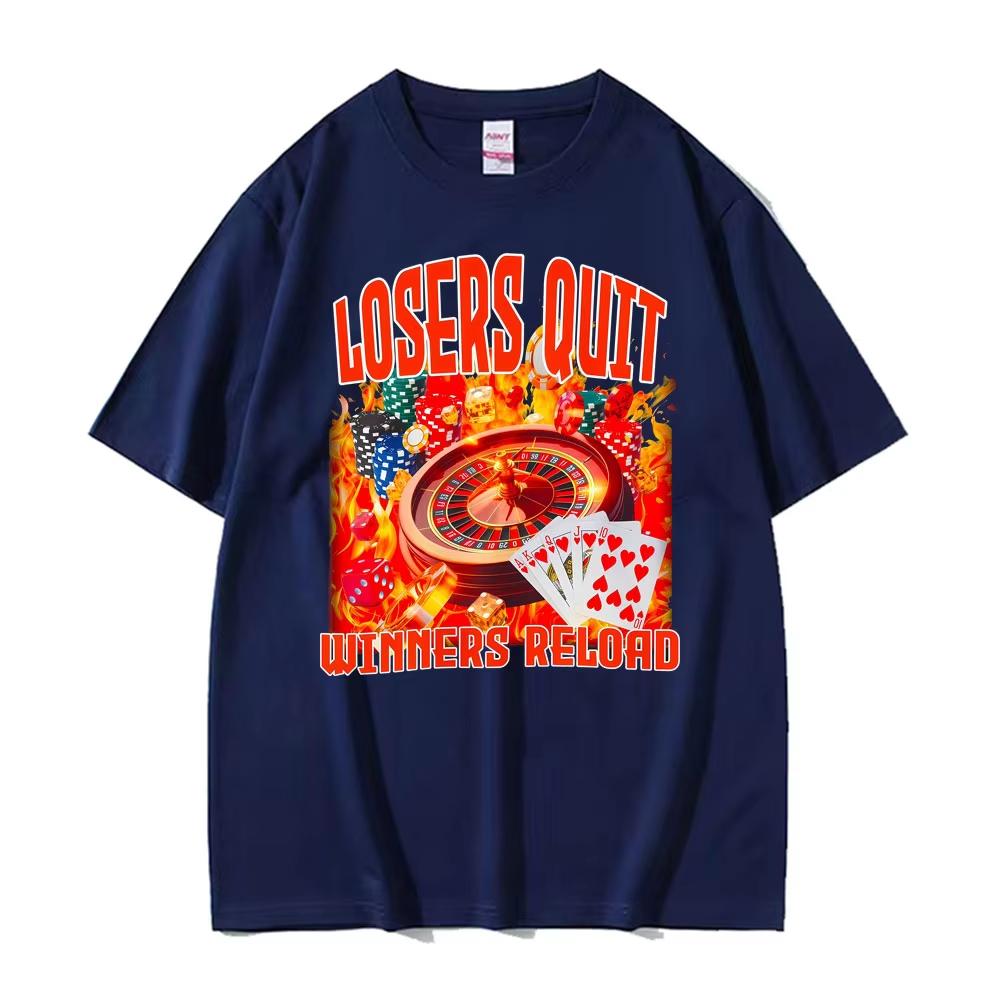 2026 HOT SALE Losers Quit Wimners Reload Gambling Casino 90s Print T-shirt Men Women Clothing Fashion T Shirt Summer Oversized Cotton Short Sleeve Tee